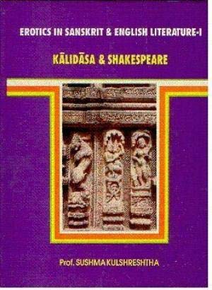 Stock image for Erotics in Kalidasa-II: Carnal Conditions; Types of Love; Stages of Love (Sanskrit Text-Hindi Translation) for sale by Vedams eBooks (P) Ltd