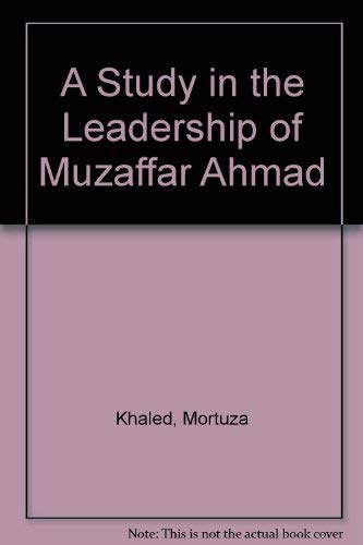 9788186383995: A Study in the Leadership of Muzaffar Ahmad