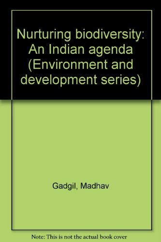 Stock image for Nurturing biodiversity: An Indian agenda (Environment and development series) for sale by Mispah books