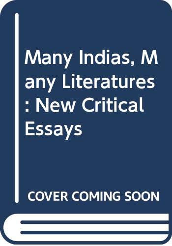 Beispielbild fr Many Indias, Many Literatures: New Critical Essays zum Verkauf von dsmbooks