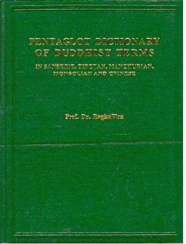 Pentaglot Dictionary of Buddhist Terms (In Sanskrit,Tibetan, Manchurian, Mongolian and Chinese), ...