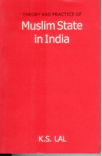 Beispielbild fr Theory and practice of Muslim state in India. zum Verkauf von Antiquariat Alte Seiten - Jochen Mitter