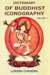 Imagen de archivo de Dictionary of Buddhist Iconography, Vol. 1 a la venta por GF Books, Inc.