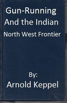 Beispielbild fr Gun Running and the Indian North West Frontier zum Verkauf von WorldofBooks