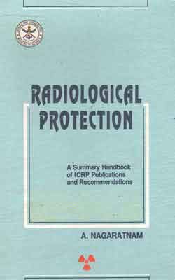 Stock image for Radiological protection: A summary handbook of ICRP publications and recommendations (DRDO monograph/special publication series) for sale by dsmbooks