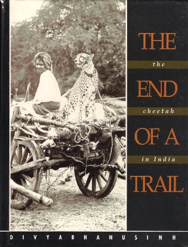 9788186558058: The end of a trail: The cheetah in India