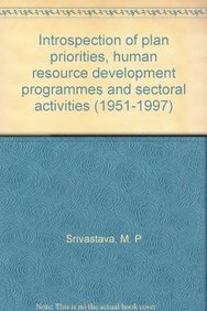 Imagen de archivo de Introspection of Plan Priorities Human Resource Development Programmes and Sectoral Activities - 1951-1997 a la venta por Books Puddle