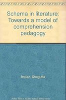 9788186562529: Schema in literature: Towards a model of comprehension pedagogy