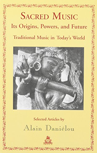Stock image for Sacred Music: Its Origins, Powers, and Future - Traditional Music in Today's World for sale by Pieuler Store