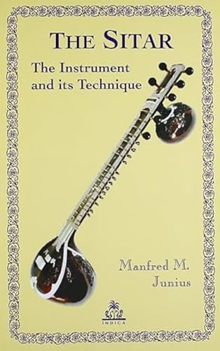 Stock image for The Sitar the Instrument and its Technique for sale by Books in my Basket