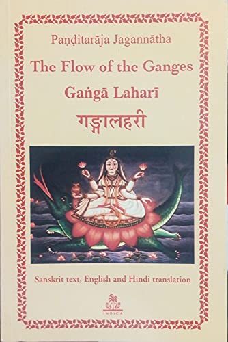 9788186569627: The Flow of the Ganges Ganga Lahari (Sanskrit Text, English and Hindi Translation)
