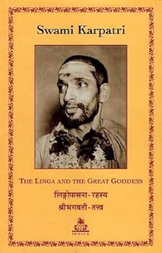 9788186569887: Swami Karpatri - The Linga and the Great Goddess