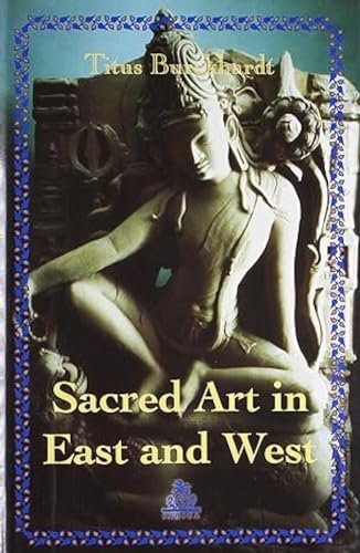 Sacred Art in East and West: Its Principles and Methods