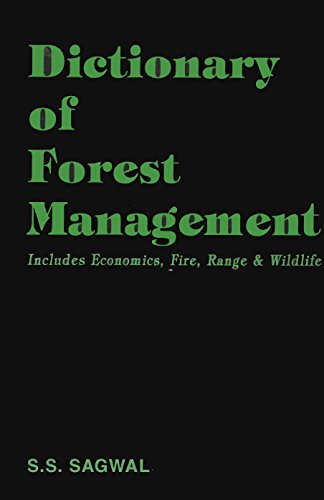 9788186580035: Dictionary of Forest Management (Includes Economics, Fire, Range & Wildlife) [Hardcover] [Jul 06, 1996] S.S. Sagwal
