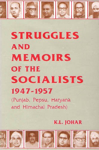9788186622193: Struggles & memoirs of the socialists, 1947-1957: Punjab, Pepsu, Haryana & Himachal Pradesh