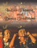 Imagen de archivo de INDIAN THEATRE AND DANCE TRADITIONS a la venta por Columbia Books, ABAA/ILAB, MWABA