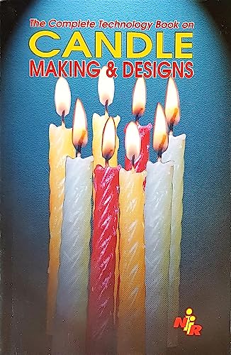 Imagen de archivo de The Complete Technology Book on Candle Making and Designs a la venta por Books Puddle