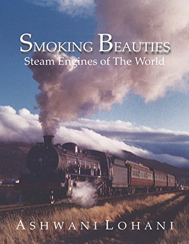 Beispielbild fr Smoking Beauties: Steam Engines of the World zum Verkauf von AwesomeBooks
