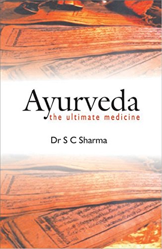 9788186685662: Ayurveda: The Ultimate Medicine