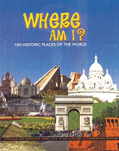 Where Am I? 100 Historic Places of the World