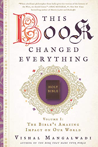 Stock image for This Book Changed Everything: The Bibles Amazing Impact on Our World for sale by PlumCircle