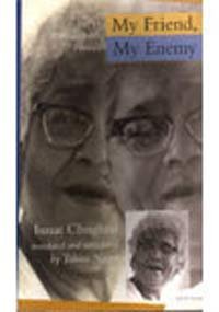 My Friend, My Enemy: Essays, Reminiscences, Portraits (9788186706374) by Chughtai, Ismat