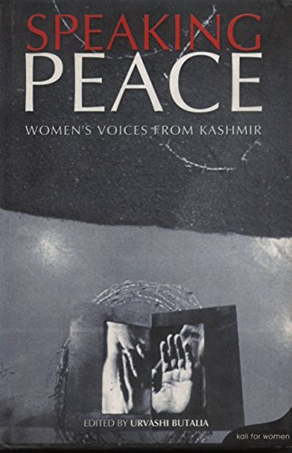 Imagen de archivo de Speaking Peace : Women's Voices from Kashmir a la venta por Peter Rhodes