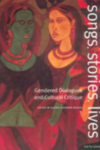 9788186706589: Songs, Stories, Lives: Gendered Dialogues and Cultural Critique