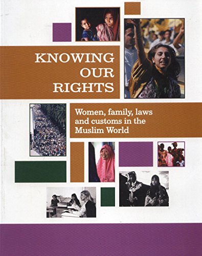 Knowing Our Rights: Women, Family, Laws and Customs in the Muslim World