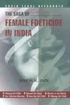 Stock image for The Saga of Female Foeticide in India for sale by Adventures Underground