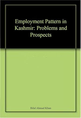 Stock image for Employment Pattern In Kashmir: Problems And Prospectus for sale by Books Puddle