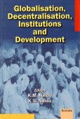 9788186771341: Globalisation, Decentralisation, Institutions and Development