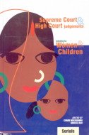 9788186771990: Supreme Court & High Court Judgements Relating to Women & Children