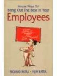 Stock image for Simple Ways to Bring Out the Best in Your Employees for sale by Reuseabook
