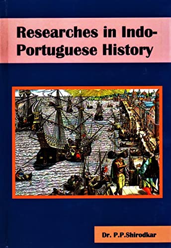 9788186782156: Researches in Indo-Portuguese History, 2 Volume set