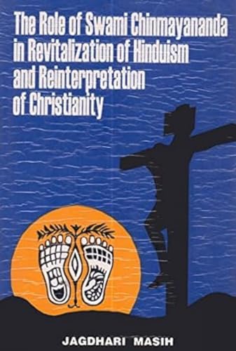 The Role of Swami Chinmayananda in Revitalization of Hinduism and Reinterpretation of Christianity