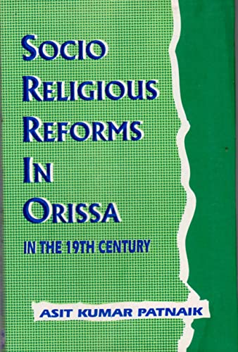 Stock image for Socio-Religious Reforms in Orissa in the 19th Century for sale by Books Puddle