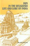 Stock image for Sun in the Religious Life and Lore of India for sale by Books Puddle