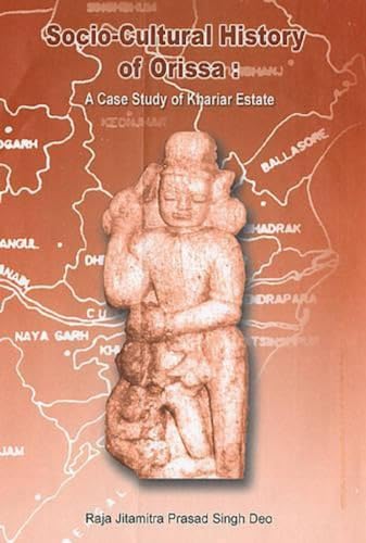 Imagen de archivo de Socio Cultural History of Orissa : A Case Study of Khariar Estate a la venta por Vedams eBooks (P) Ltd