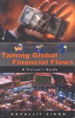 Stock image for Taming Global Financial Flows : Challenges and Alternatives in the Era of Financial Globalization for sale by Vedams eBooks (P) Ltd