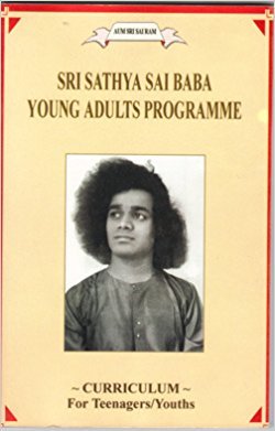 Stock image for Sri Sathya Sai Baba Young Adults Programme: Curriculum for Teenagers/Youths for sale by medimops