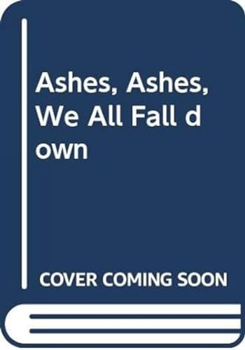 Stock image for Ashes, Ashes, We All Fall Down: Becoming a Devotee of Sathya Sai Baba for sale by Gadzooks! Books!