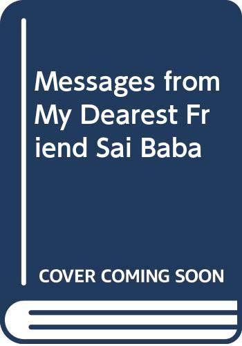 Stock image for Messages from My Dearest Friend Sai Baba for sale by Goldstone Books