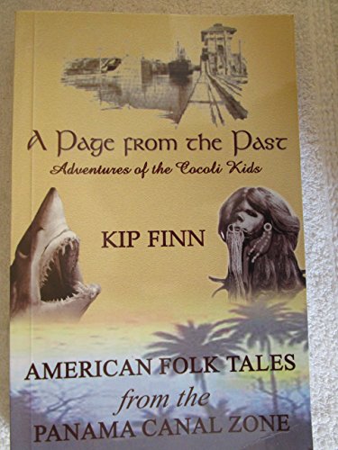 Stock image for A Page From The Past: Adventures of the Cocoli Kids, American Folk Tales from the Panama Canal Zone for sale by dsmbooks