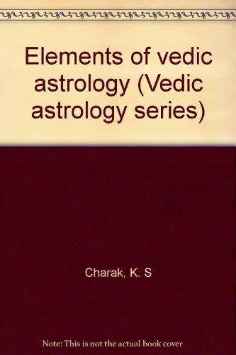 9788186824023: Title: Elements of vedic astrology Vedic astrology series