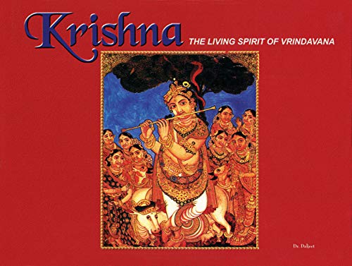 Imagen de archivo de Krishna, the Living Spirit of Vrindavana a la venta por Rob the Book Man