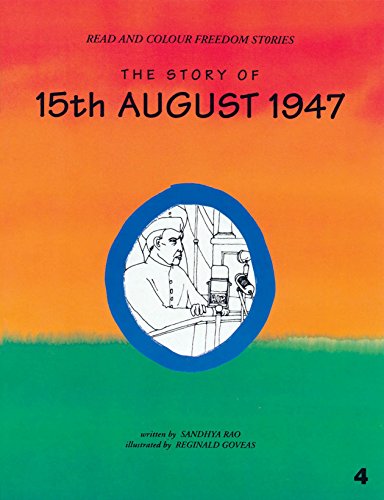 9788186895047: The Story Of 15Th August 1947 [Paperback] [Jan 01, 2017] Sandhya Rao