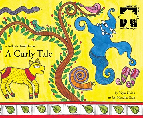 Stock image for A curly tale: A folktale from Bihar (Under the banyan) for sale by HPB-Emerald