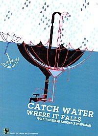 Stock image for Catch Water Where it Falls : Toolkit on Urban Rainwater Harvesting for sale by Vedams eBooks (P) Ltd