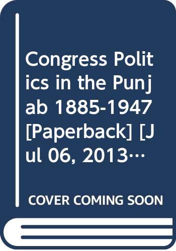 9788186912096: Congress Politics in the Punjab 1885-1947